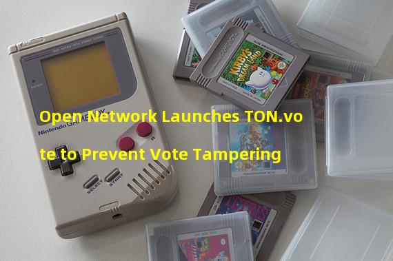 Open Network Launches TON.vote to Prevent Vote Tampering