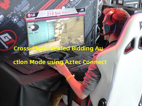 Cross-Chain Sealed Bidding Auction Mode using Aztec Connect