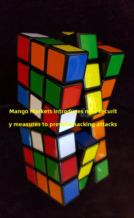 Mango Markets introduces new security measures to prevent hacking attacks