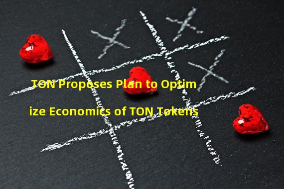 TON Proposes Plan to Optimize Economics of TON Tokens