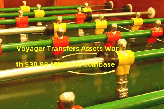 Voyager Transfers Assets Worth $30.88 Million to Coinbase