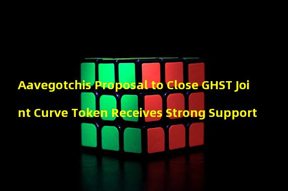 Aavegotchis Proposal to Close GHST Joint Curve Token Receives Strong Support