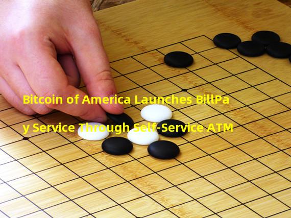 Bitcoin of America Launches BillPay Service Through Self-Service ATM