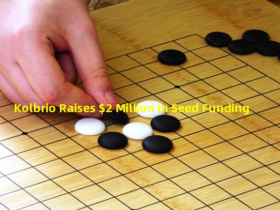 Kolbrio Raises $2 Million in Seed Funding