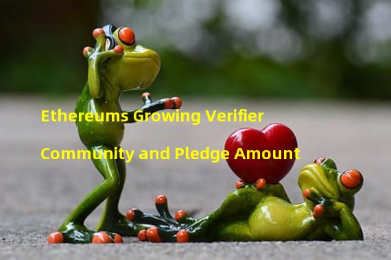 Ethereums Growing Verifier Community and Pledge Amount