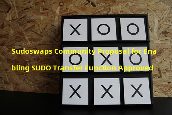 Sudoswaps Community Proposal for Enabling SUDO Transfer Function Approved