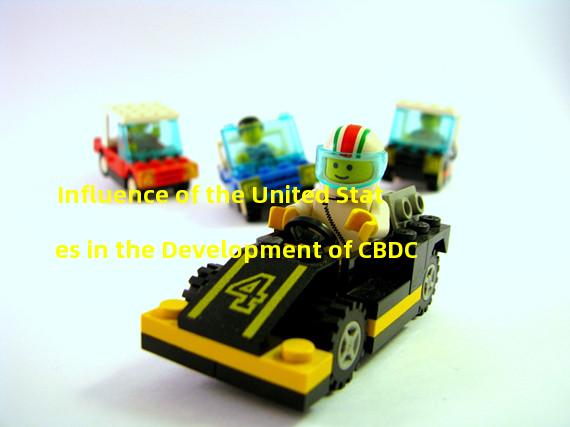 Influence of the United States in the Development of CBDC