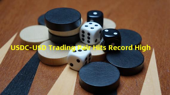 USDC-USD Trading Pair Hits Record High