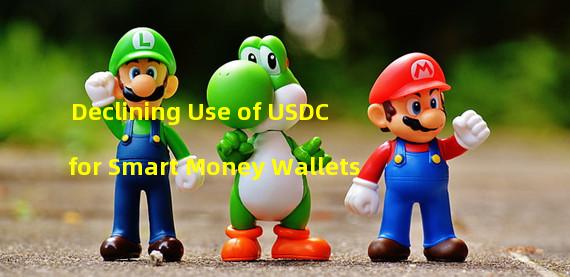 Declining Use of USDC for Smart Money Wallets