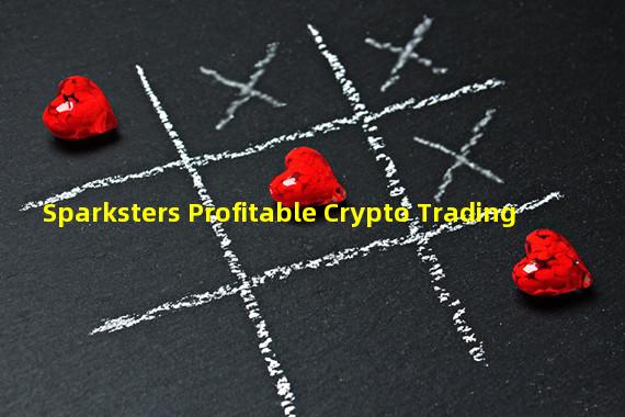 Sparksters Profitable Crypto Trading