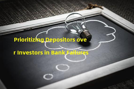 Prioritizing Depositors over Investors in Bank Failures