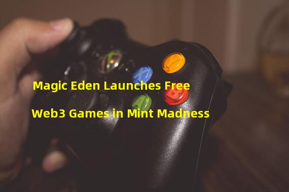 Magic Eden Launches Free Web3 Games in Mint Madness