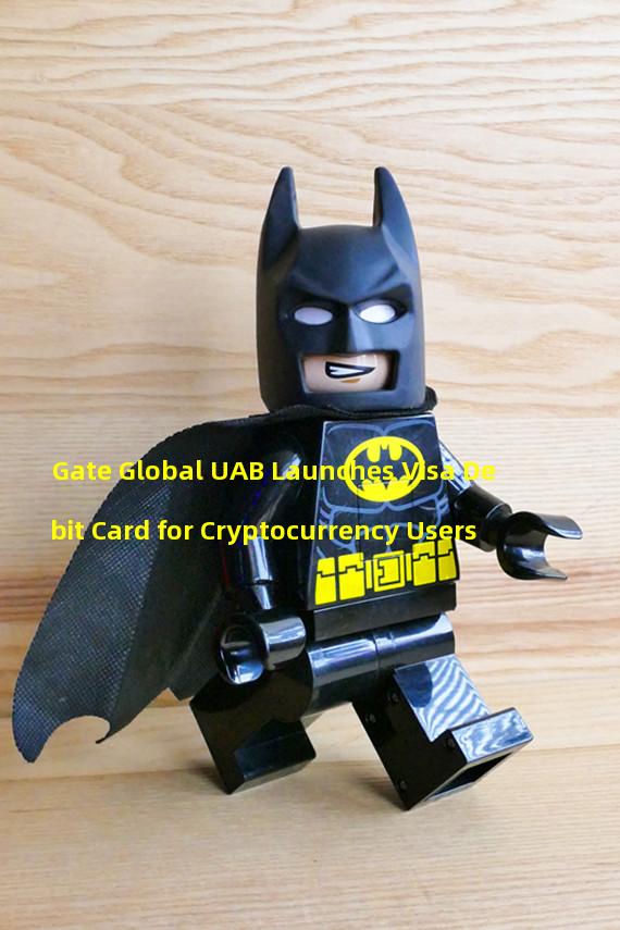 Gate Global UAB Launches Visa Debit Card for Cryptocurrency Users