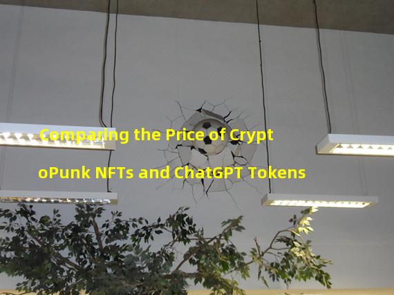 Comparing the Price of CryptoPunk NFTs and ChatGPT Tokens