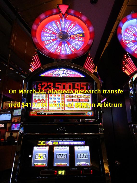 On March 22, Alameda Research transferred $413,000 worth of MIM on Arbitrum