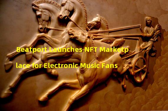 Beatport Launches NFT Marketplace for Electronic Music Fans