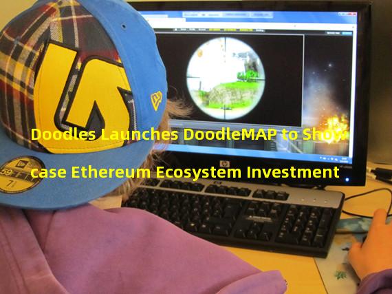 Doodles Launches DoodleMAP to Showcase Ethereum Ecosystem Investment