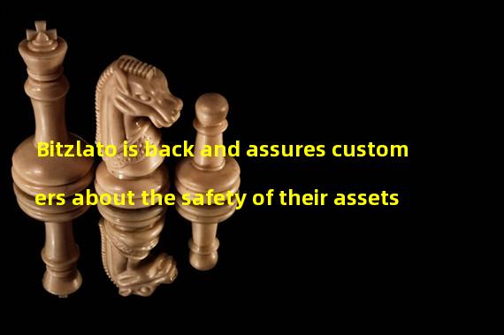 Bitzlato is back and assures customers about the safety of their assets