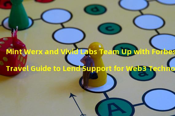 Mint Werx and Vivid Labs Team Up with Forbes Travel Guide to Lend Support for Web3 Technology and the 2023 Las Vegas Summit