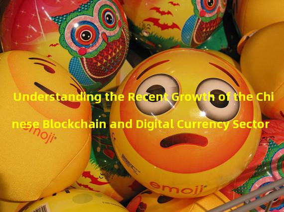 Understanding the Recent Growth of the Chinese Blockchain and Digital Currency Sector