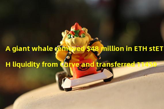 A giant whale removed $48 million in ETH stETH liquidity from Curve and transferred 11450 ETHs into Coin An