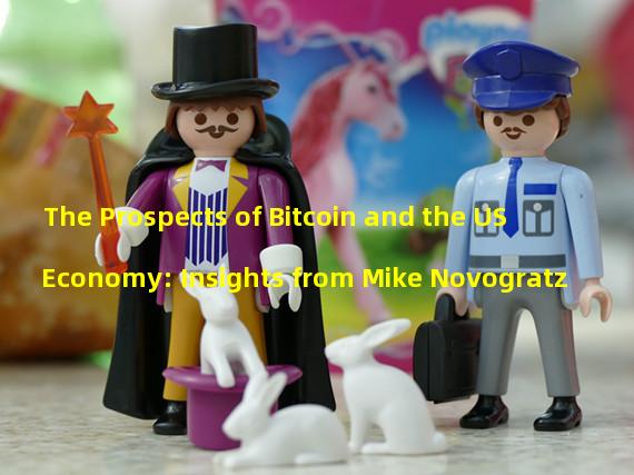 The Prospects of Bitcoin and the US Economy: Insights from Mike Novogratz