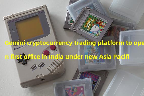 Gemini cryptocurrency trading platform to open first office in India under new Asia Pacific CEO