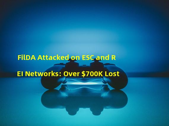 FilDA Attacked on ESC and REI Networks: Over $700K Lost