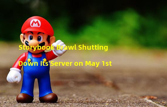 Storybook Brawl Shutting Down Its Server on May 1st