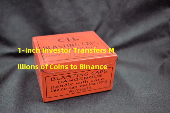 1-Inch Investor Transfers Millions of Coins to Binance