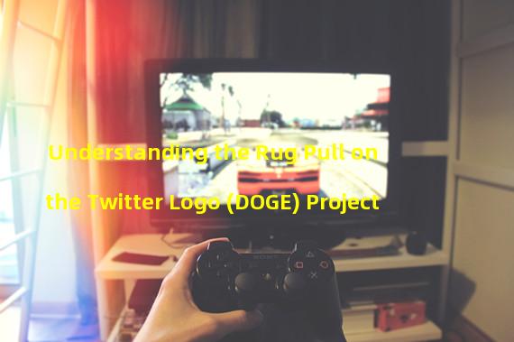 Understanding the Rug Pull on the Twitter Logo (DOGE) Project