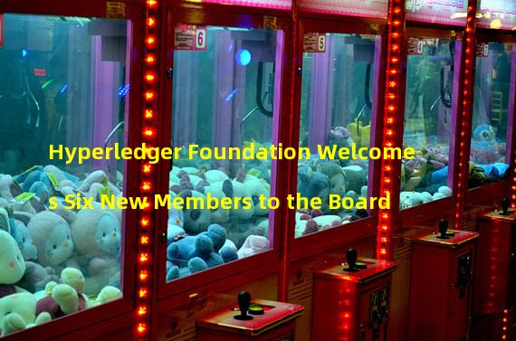 Hyperledger Foundation Welcomes Six New Members to the Board