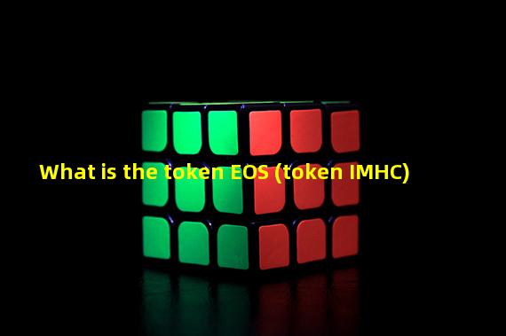 What is the token EOS (token IMHC)