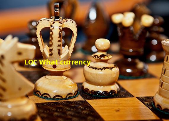 LOC What currency