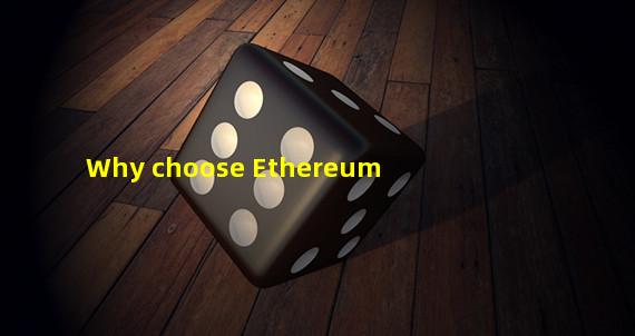 Why choose Ethereum