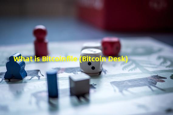 What is Bitcoinfile (Bitcoin Desk)