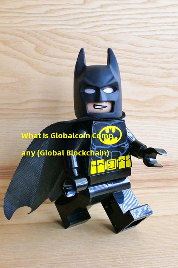 What is Globalcoin Company (Global Blockchain)