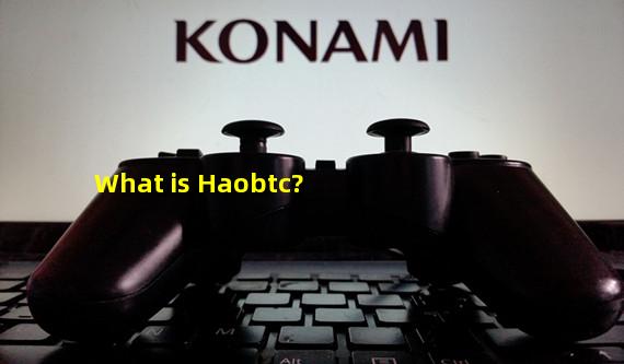 What is Haobtc?